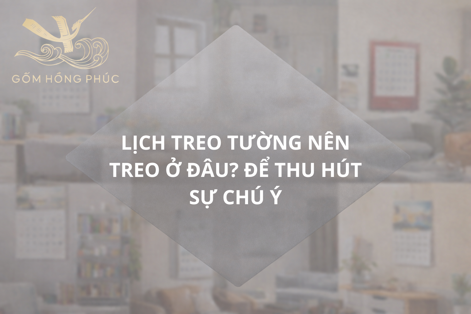 Lịch treo tường nên treo ở đâu? để thu hút sự chú ý